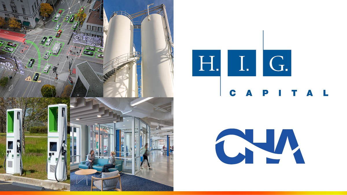 CHA Consulting Announces Sale from First Reserve to H.I.G. Capital